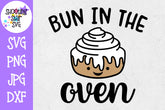 Bun in the Oven - Pregnancy SVG - Maternity SVG